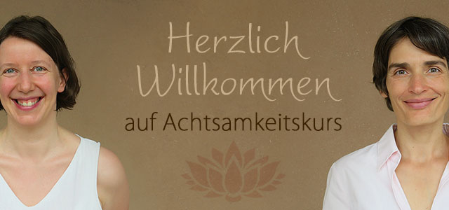 Achtsamkeitskurs - Manuela Haase | Jana Fasbender